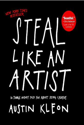 steal like an artist(Austin Kleon)